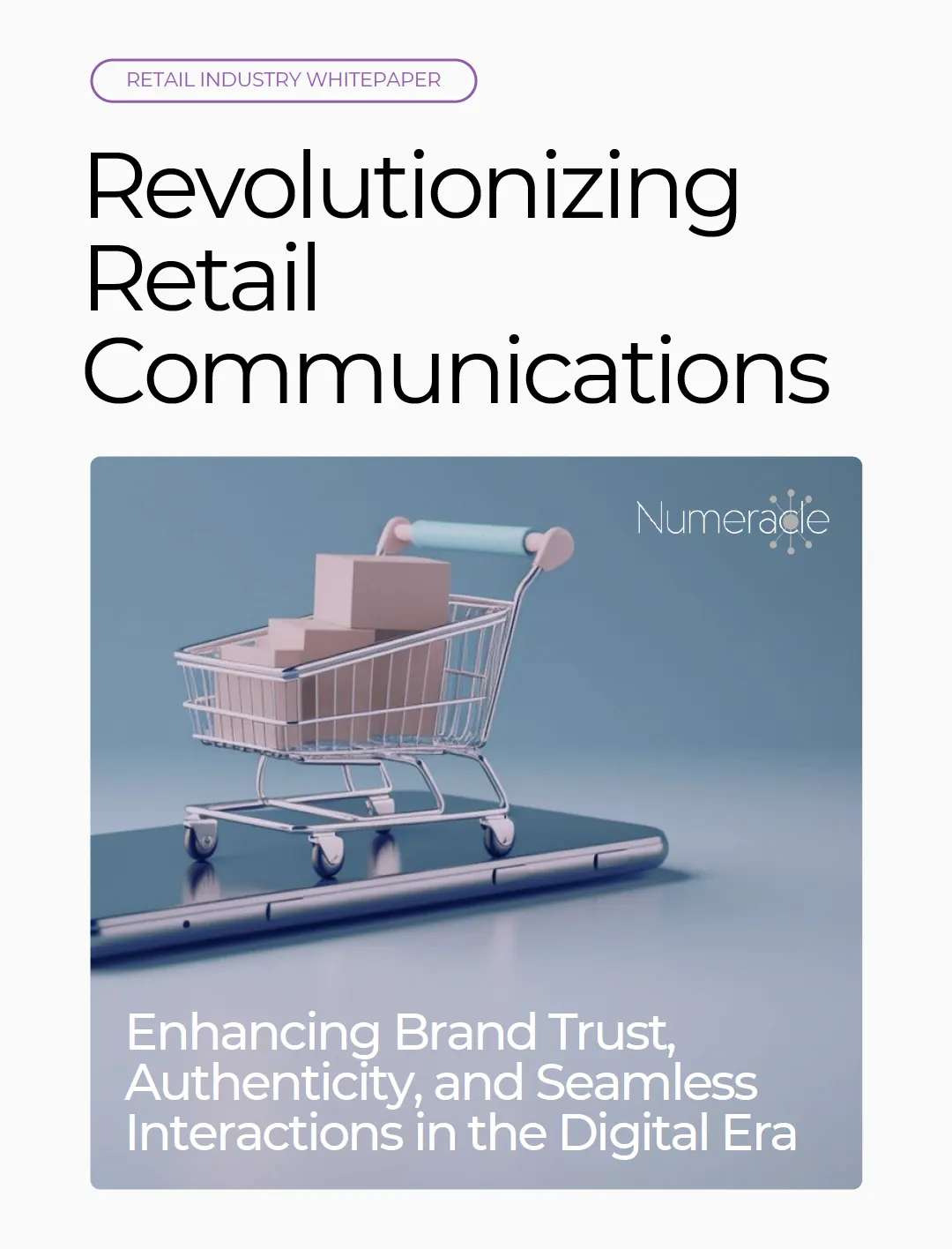 "Revolutionizing Retail Communications" A Whitepaper by Numeracle